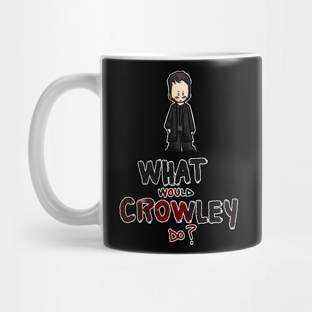 What would Crowley do by ArryDesign